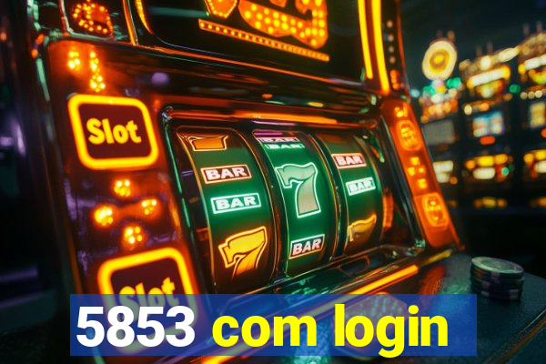 5853 com login